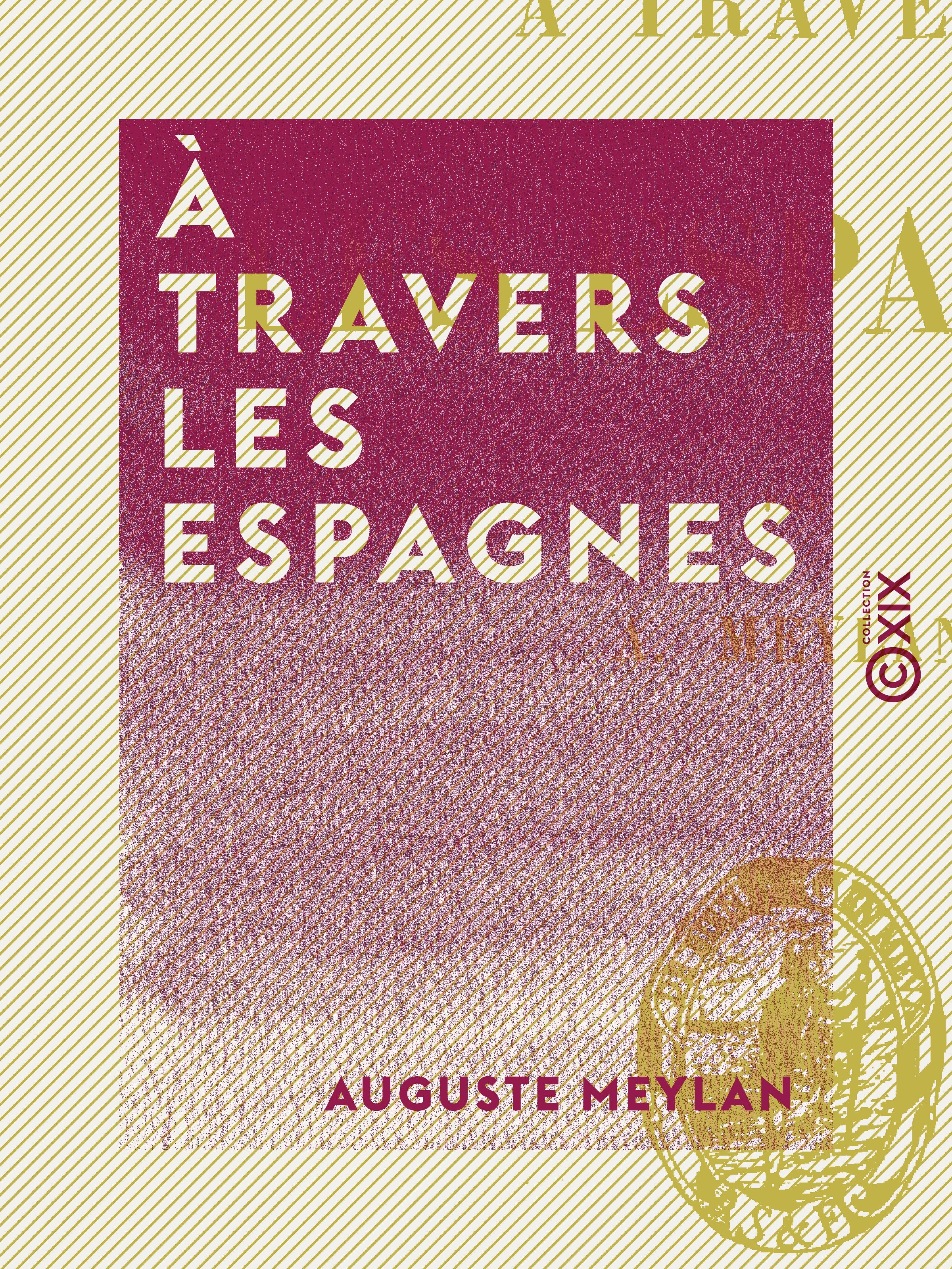 ebook cover of À travers les Espagnes, by Auguste Meylan