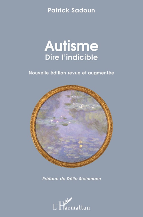ebook cover of Autisme. Dire l'indicible, by Sadoun Patrick