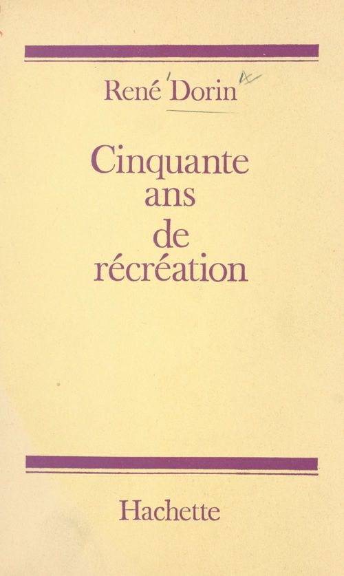 ebook cover of Cinquante ans de récréation, by Rene Dorin