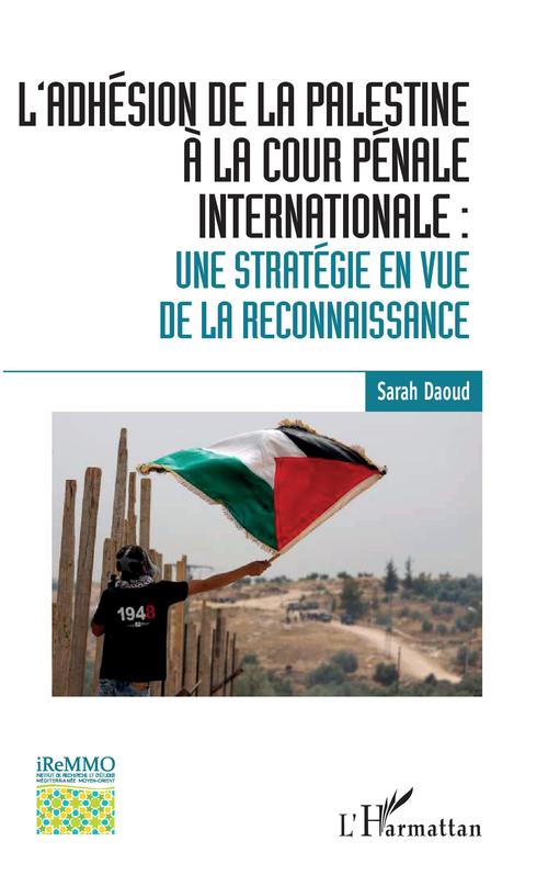 ebook cover of L'adhésion de la Palestine à la Cour pénale internationale :, by Sarah Daoud