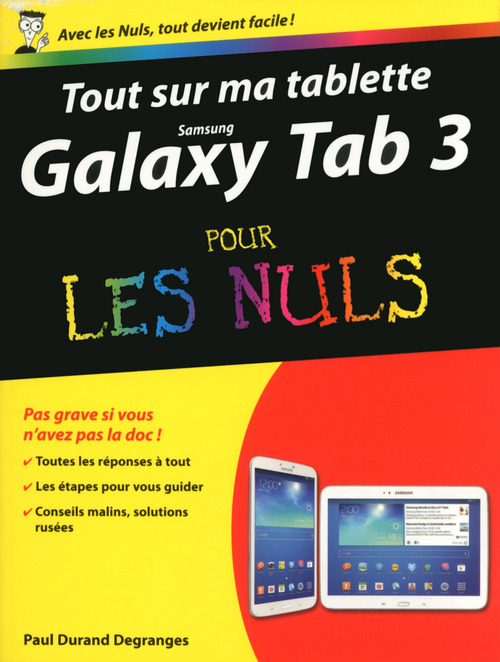 Couverture ebook de Tout sur ma tablette Samsung Galaxy Tab 3 pour lesnuls, de Paul Durand degranges
