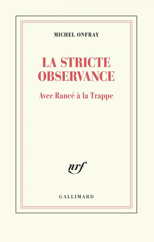 Couverture ebook de La stricte observance. Avec Rancé à la Trappe, de Michel Onfray