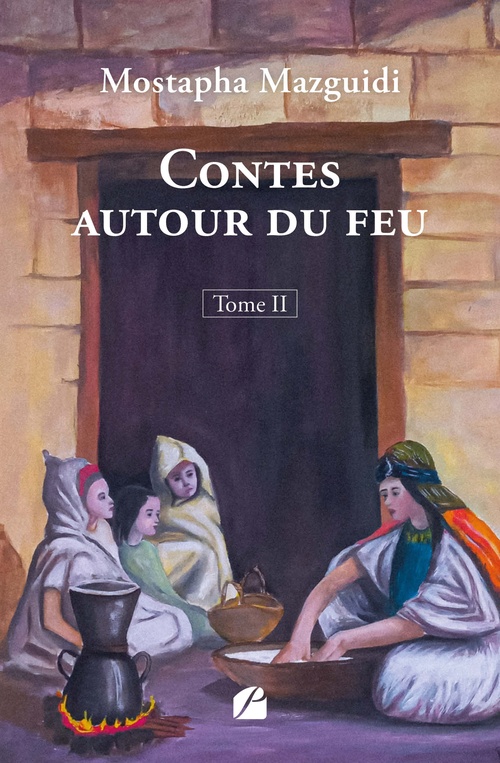 Couverture ebook de Contes autour du feu - Tome II, de Mostapha Mazguidi