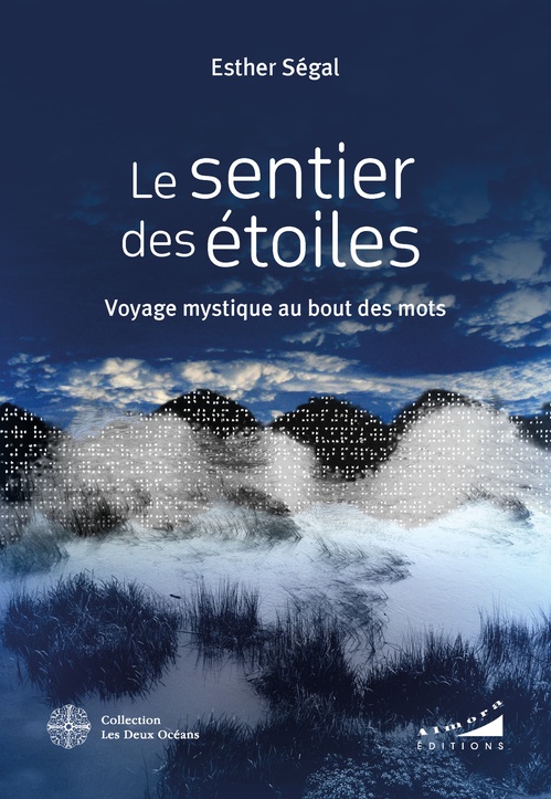 Couverture ebook de Le Sentier des étoiles - Voyage mystique au bout des mots, de Esther Ségal