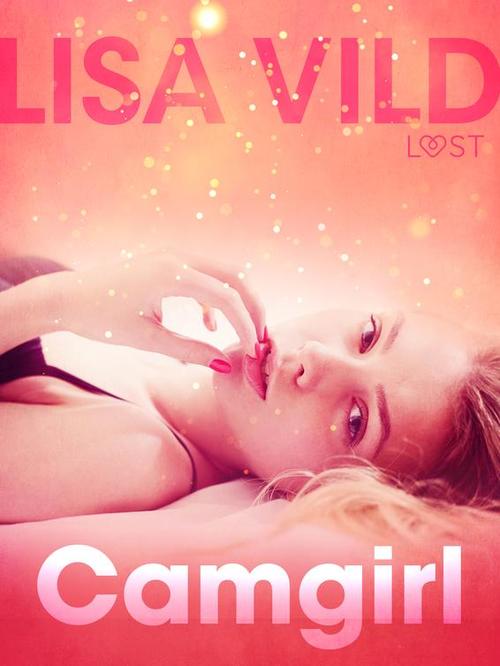 ebook cover of Camgirl - Une nouvelle érotique, by Lisa Vild