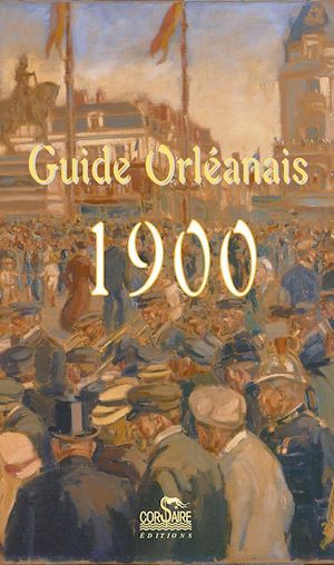 Couverture ebook de Guide Orléannais 1900, de Collectif