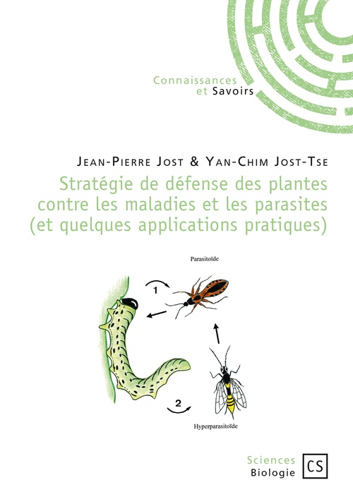 ebook cover of Stratégie de défense des plantes contre les maladies et les parasites (et quelques applications pratiques), by Jean-Pierre Jost, Yan-chim Jost-tse