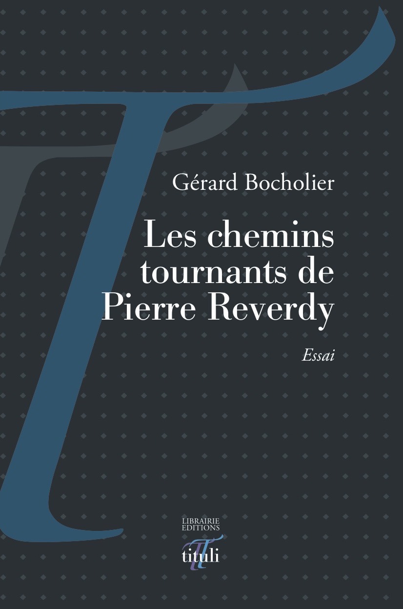 Couverture ebook de Les chemins tournants de Pierre Reverdy, de Gérard Bocholier
