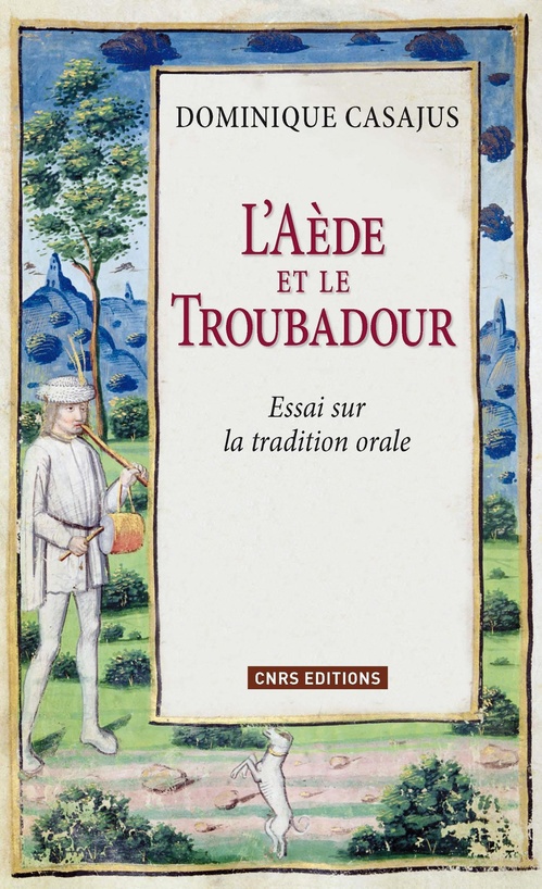 ebook cover of Aède et le Troubadour. Essai sur la tradition orale, by Dominique Casajus