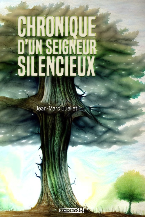 Couverture ebook de Chronique d'un seigneur silencieux, de Jean-Marc Ouellet