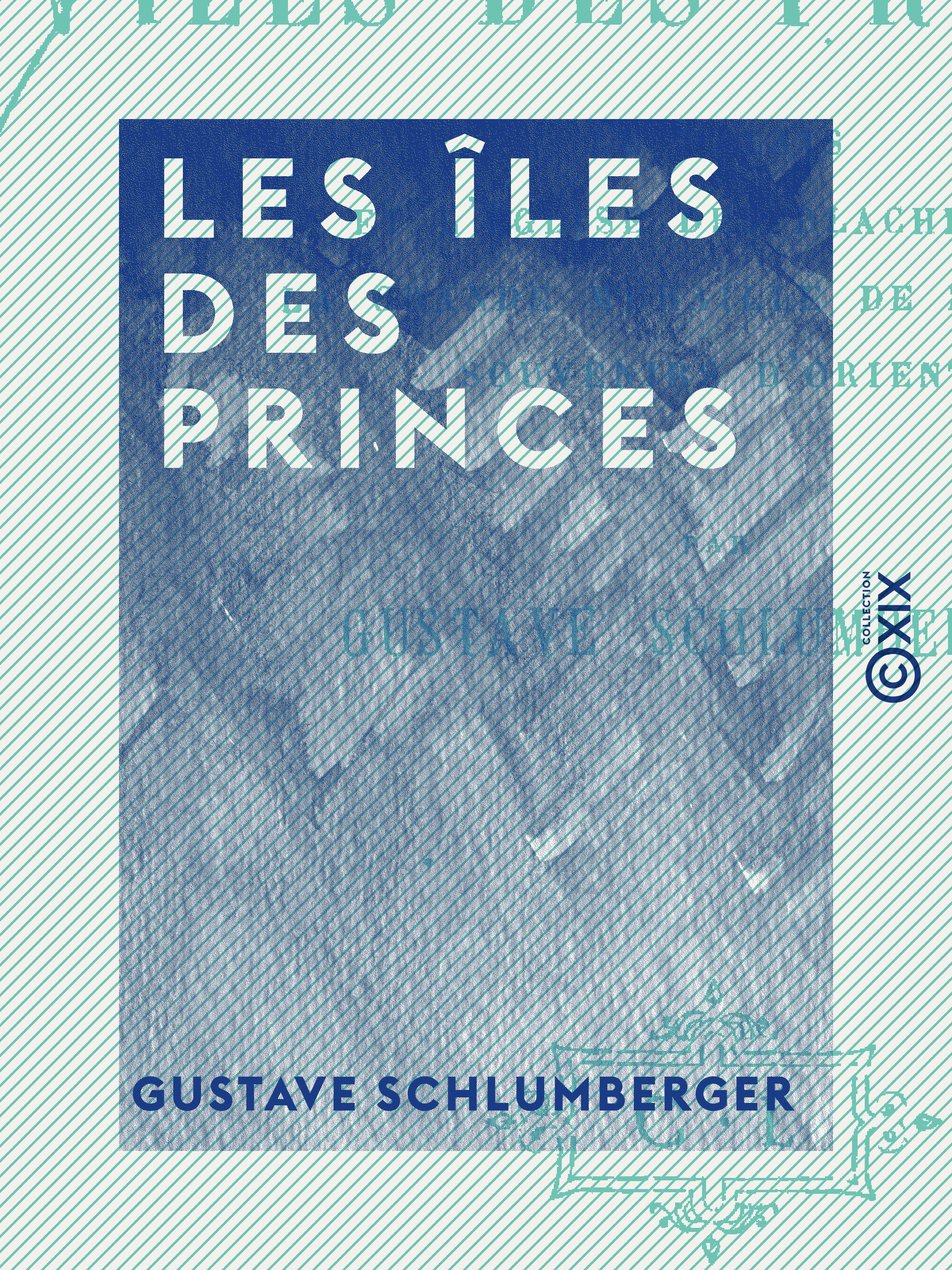 Couverture ebook de Les Îles des Princes, de Gustave Schlumberger