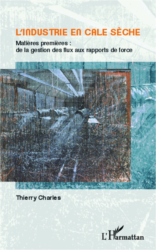 Couverture ebook de L'industrie en cale sèche, de Thierry Charles