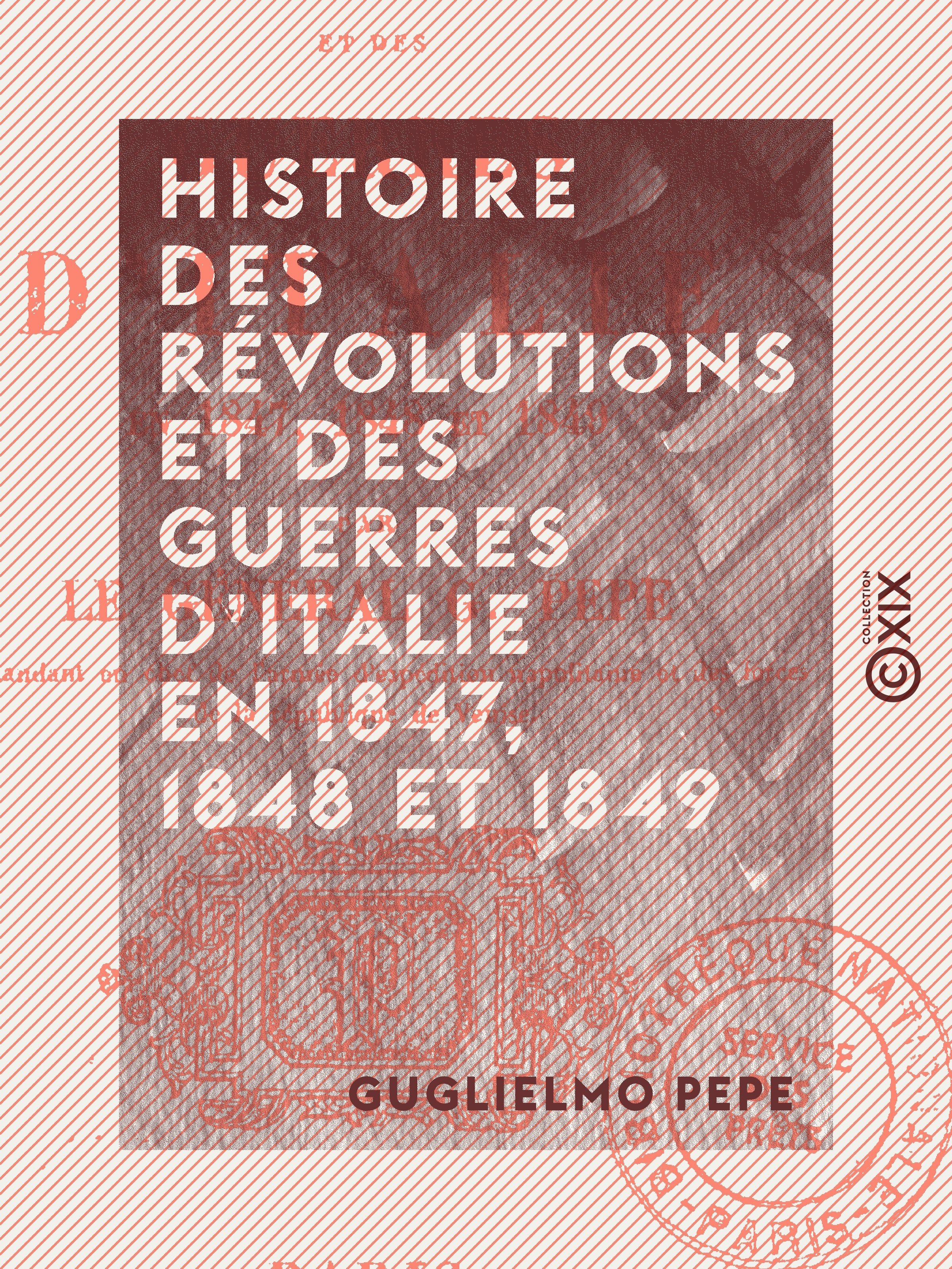 ebook cover of Histoire des révolutions et des guerres d'Italie en 1847, 1848 et 1849, by Guglielmo Pepe