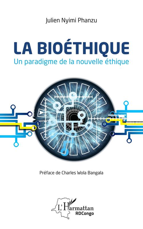 Couverture ebook de La bioéthique. Un paradigme de la nouvelle éthique, de Julien Nyimi Phanzu