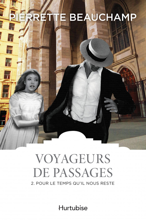ebook cover of Voyageurs de passages T2 - Pour le temps qu´il nous reste, by Beauchamp Pierrette