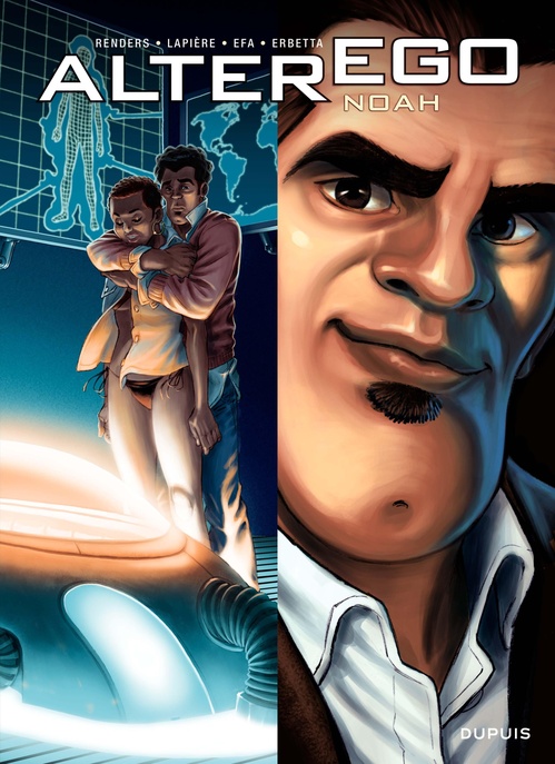 Couverture ebook de Alter Ego - Saison 1 - Noah, de Efa, Luca Erbetta, Denis Lapière, Pierre-paul Renders
