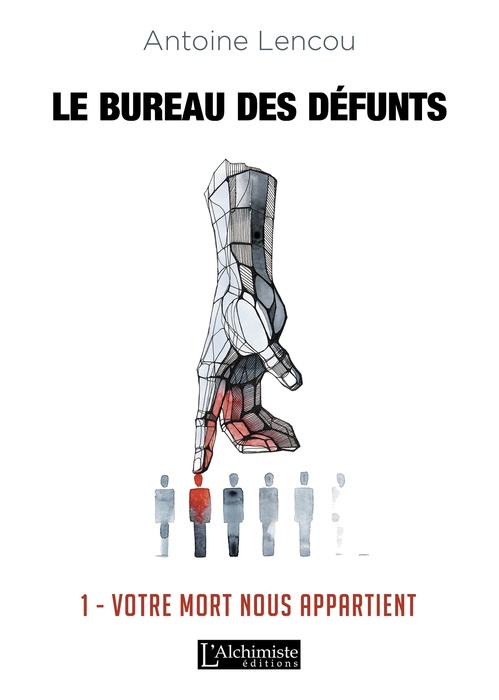 ebook cover of Le bureau des Défunts - 1 : Votre Mort nous appartient, by Antoine Lencou