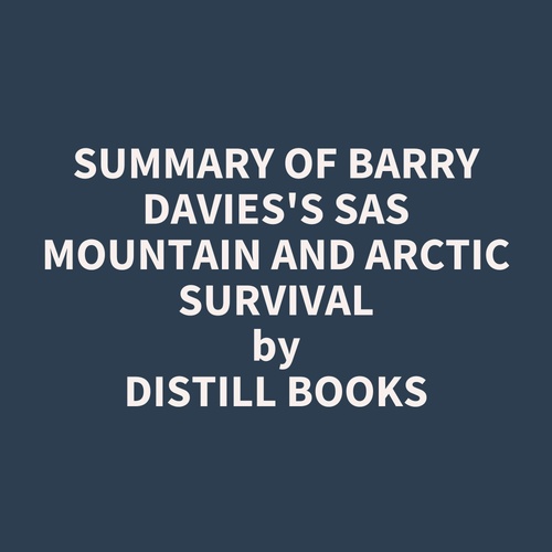 audiobook cover of Summary of Barry Davies's SAS Mountain and Arctic Survival, by Distill Books
