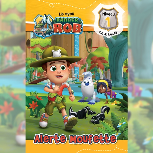 audiobook cover of Lis avec Ranger Rob: Alerte moufette (Niveau 1: Futur ranger), by Anne Paradis