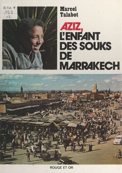 Couverture ebook de Aziz, l'enfant des souks de Marrakech, de Marcel Talabot