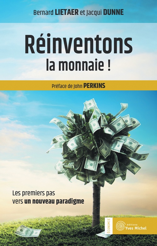 Couverture ebook de Réinventons la monnaie !, de Jacqui Dunne, Bernard Lietaer, Marie-Cecile Balland