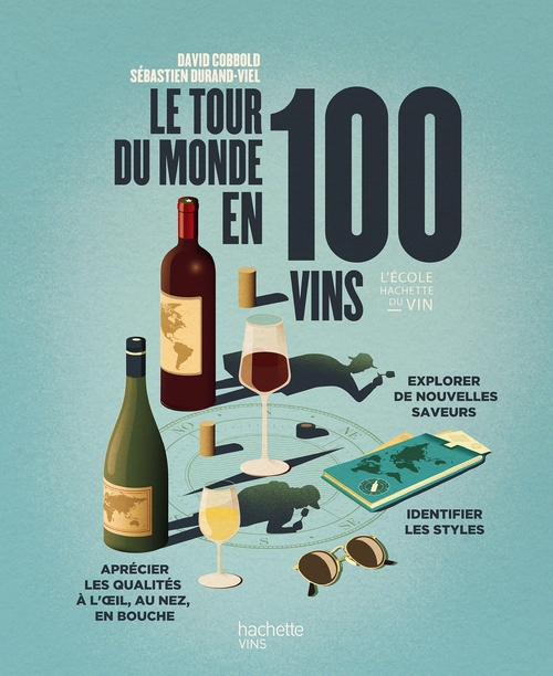 Couverture ebook de Le tour du monde en 100 vins, de David Cobbold, Sébastien Durand-Viel