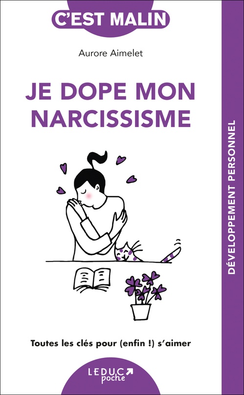 ebook cover of Je dope mon narcissisme, c'est malin, by Aurore Aimelet