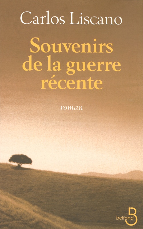 Couverture ebook de Souvenirs de la guerre récente, de Carlos Liscano