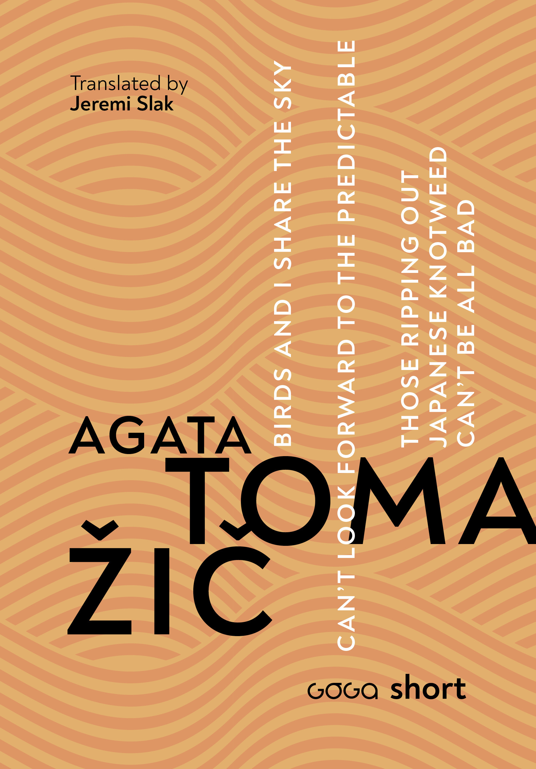 ebook cover of Birds and I share the sky. Can't look forward to the predictable. Those ripping out Japanese knotweed can't be all bad., by Agata Tomazic