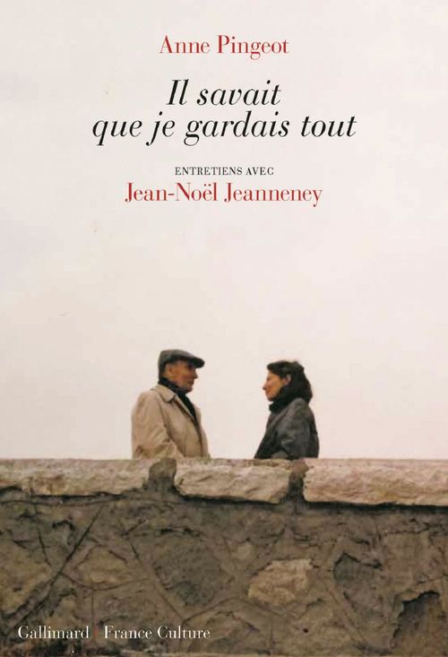 ebook cover of Il savait que je gardais tout, by Jean-Noël Jeanneney, Anne Pingeot