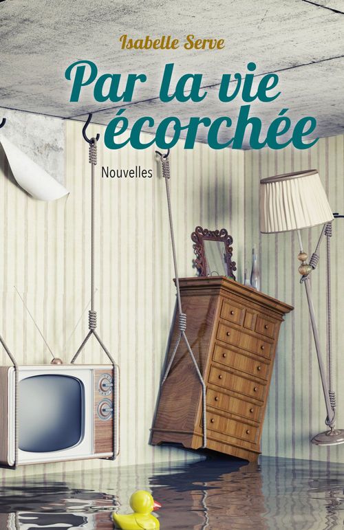 ebook cover of Par la vie écorchée, by Isabelle Serve