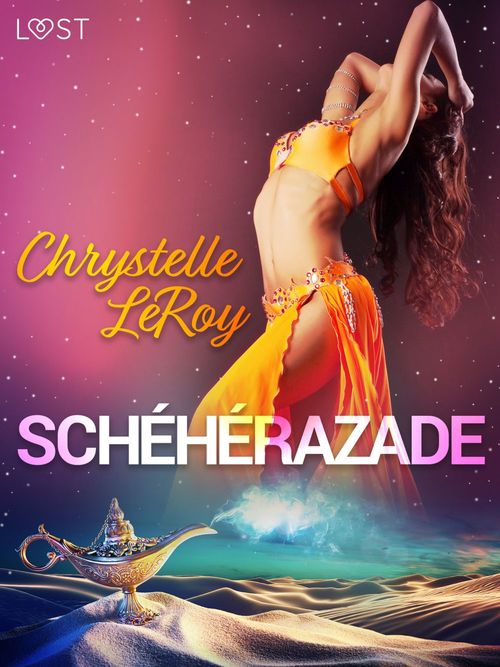 Couverture ebook de Schéhérazade - Une comédie érotique, de Chrystelle Leroy