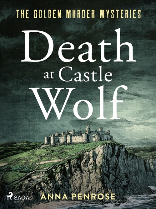 Couverture ebook de Death at Castle Wolf: A gripping Cornish crime novel with an unforgettable female sleuth, de Anna Penrose