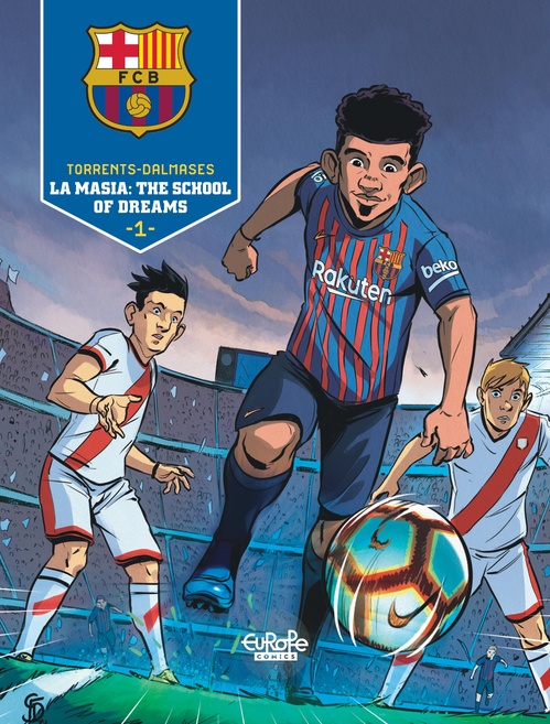 ebook cover of FC Barcelona - Volume 1 - La Masia: The School of Dreams, by Eduard Torrents