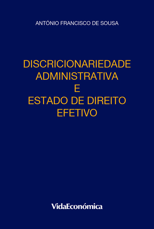 ebook cover of Discricionariedade Administrativa e Estado de Direito Efetivo, by Antonio Francisco De Sousa