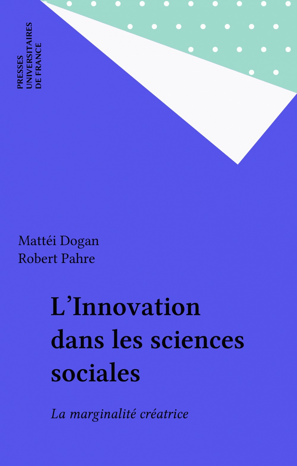 Couverture ebook de L'Innovation dans les sciences sociales, de Robert Pahre, Mattei Dogan