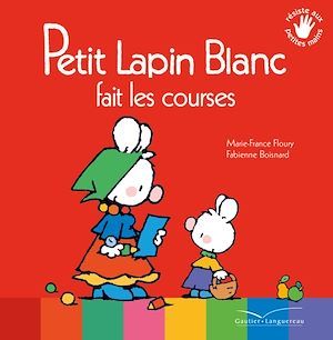 Couverture ebook de Petit Lapin Blanc fait les courses, de Marie-France Floury