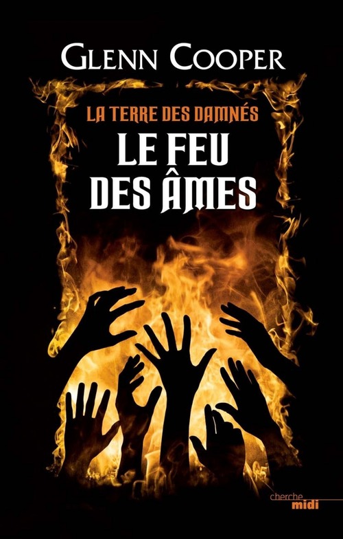Couverture ebook de Le Feu des âmes - La Terre des damnés - tome 2, de Glenn Cooper