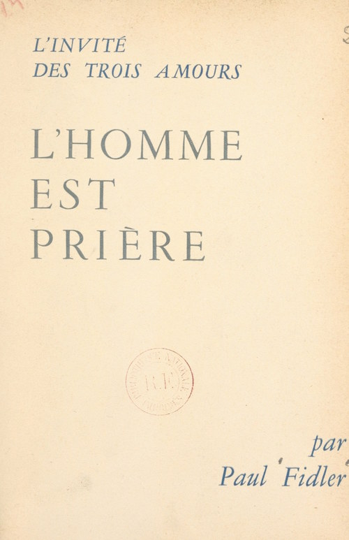 ebook cover of L'homme est prière : l'invité des trois amours, by Paul Fidler