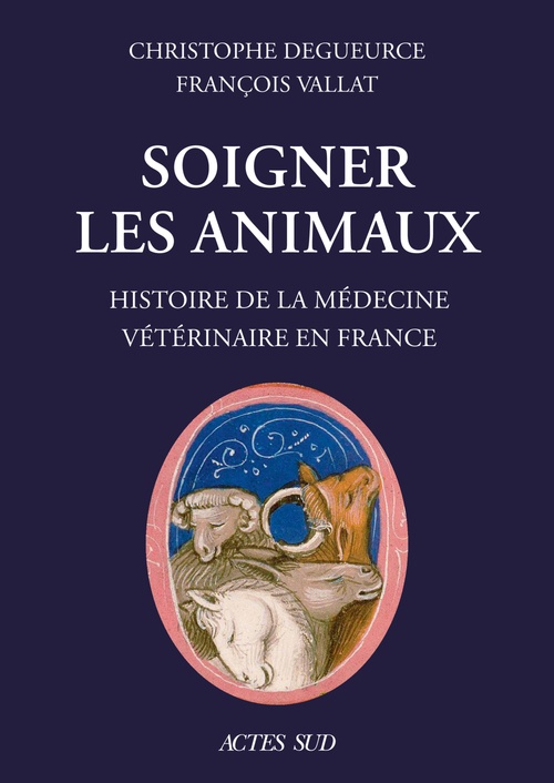 Couverture ebook de Soigner les animaux, de François Vallat, Christophe Degueurce