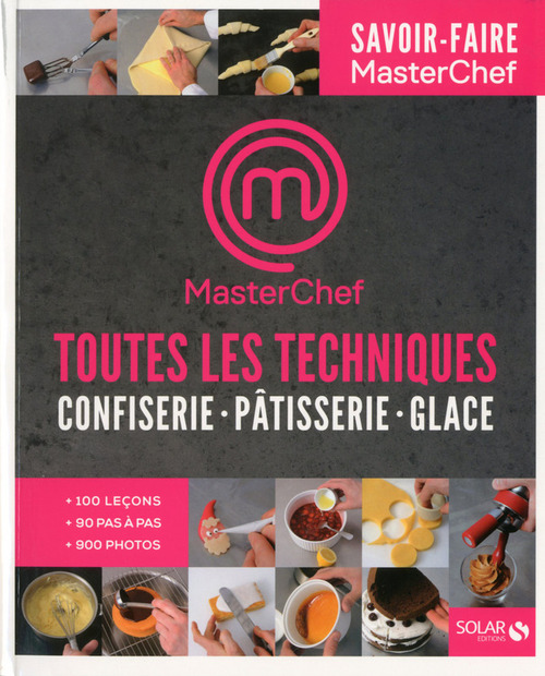 Couverture ebook de Toutes les techniques du sucré - masterchef, de Christophe Dovergne, Damien Duquesne