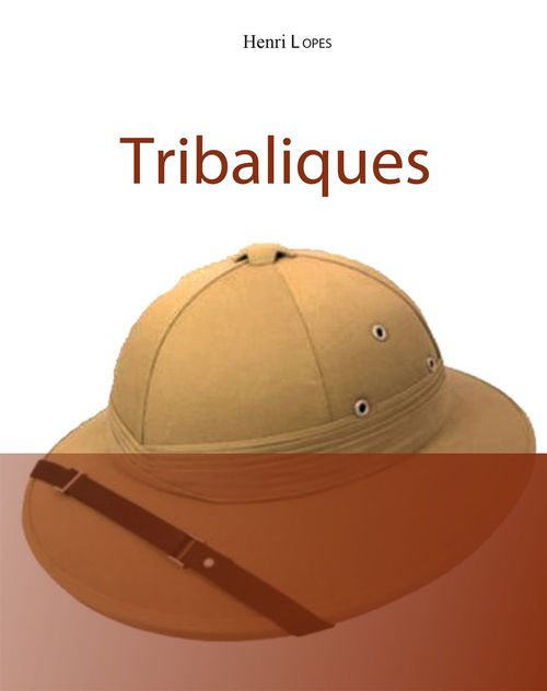 Couverture ebook de Tribaliques, de Henri Lopes