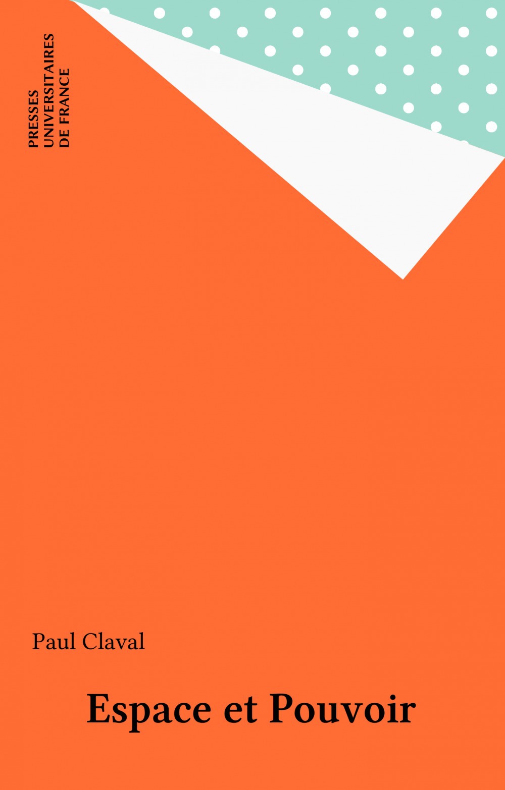 ebook cover of Espace et Pouvoir, by Paul Claval