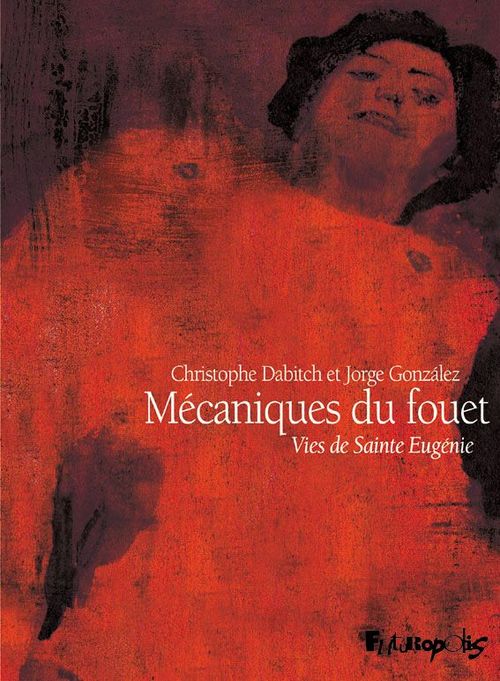 ebook cover of Mécaniques du fouet, by Christophe Dabitch, Jorge Gonzalez