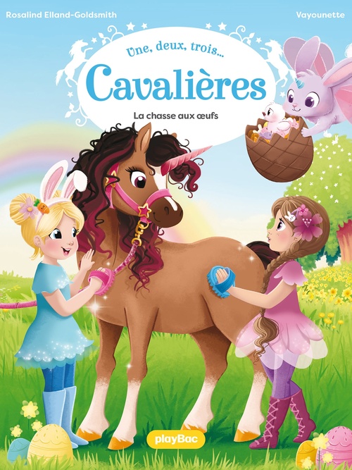 Couverture ebook de Une, deux, trois Cavalières - Chasse aux oeufs et licorne ! - Tome 7, de Rosalind Elland-Goldsmith