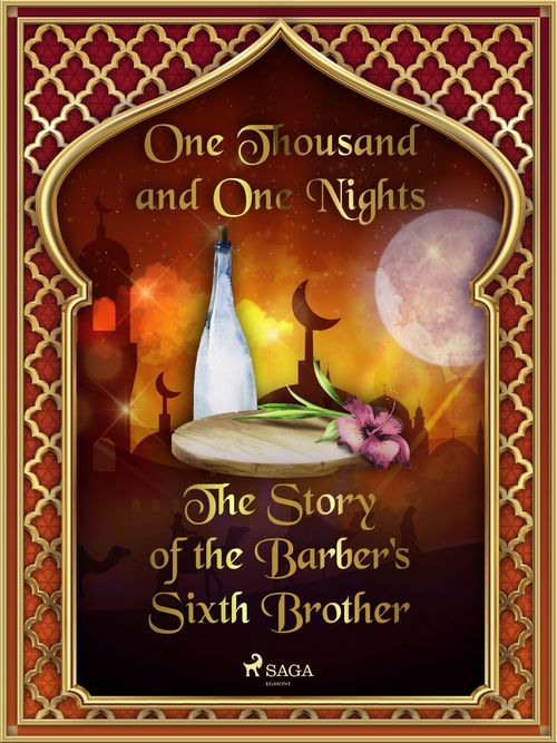 Couverture ebook de The Story of the Barber's Sixth Brother, de One Thousand and One Nights