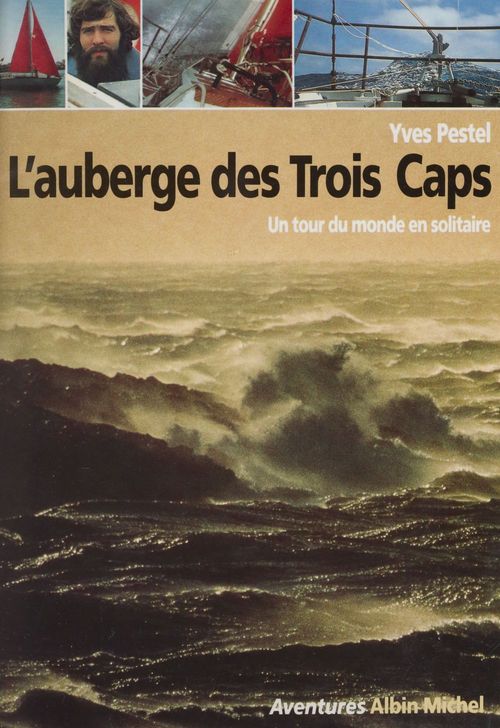 Couverture ebook de L'auberge des trois caps : un tour du monde en solitaire, de Pestel Yves