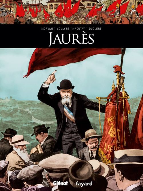 ebook cover of Jaurès, by Vincent Duclert, Rey Macutay, Jean-David Morvan, Frédérique Voulyzé