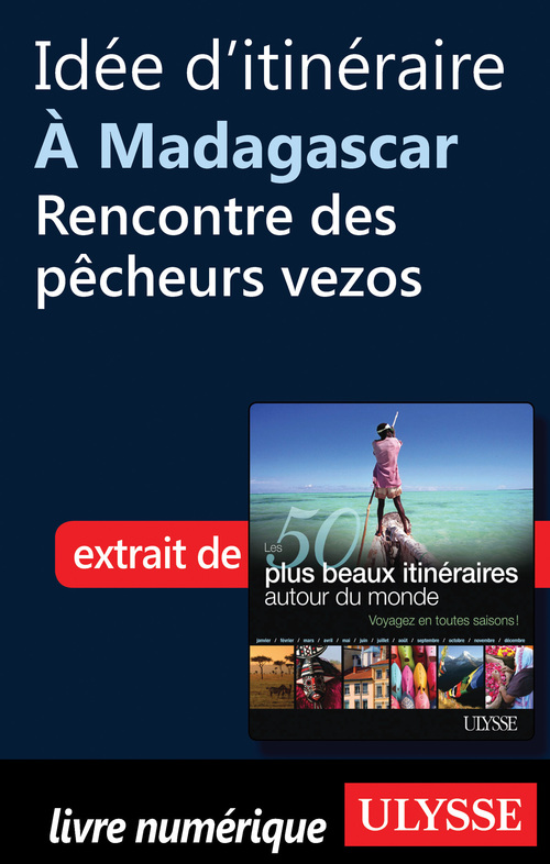 ebook cover of Idée d'itinéraire à Madagascar: Rencontre des pêcheurs vezos, by Collectif