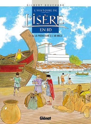 ebook cover of Histoire de l'Isère en BD - Tome 01, by Gilbert Bouchard
